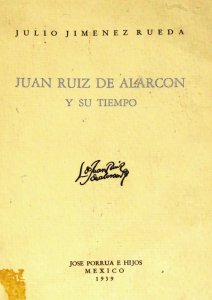 Juan Ruiz de Alarcón y su tiempo