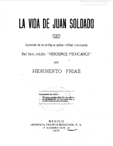 La vida de Juan Soldado : leyendas de la antigua gleba militar mexicana
