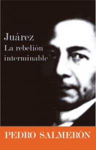 Juárez, la rebelión interminable
