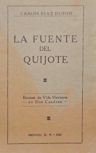 La fuente del Quijote : escenas de vida mexicana en dos cuadros