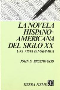 La novela hispanoamericana del siglo XX : una vista panorámica