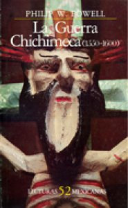 La guerra chichimeca (1550-1600)