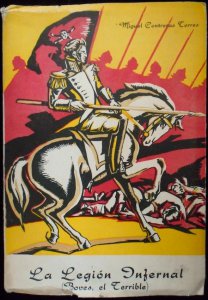 La legión infernal (Boves, el Terrible) : novela histórica bolivariana