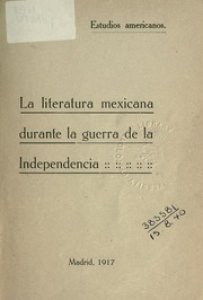 La literatura mexicana durante la guerra de la Independencia