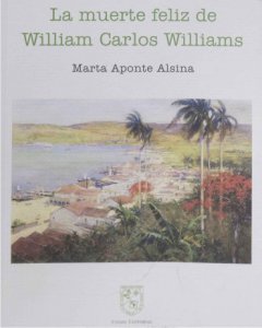 La muerte feliz de William Carlos Williams