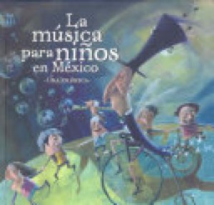 La música para niños en México : una crónica