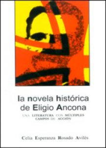 La novela histórica de Eligio Ancona : una literatura con múltiples campos de acción