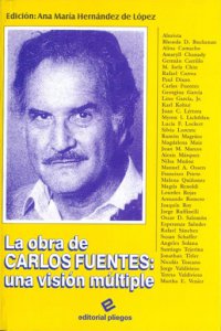 La obra de Carlos Fuentes : una visión multiple