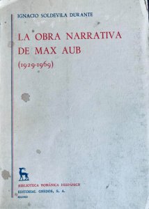 La obra narrativa de Max Aub (1929-1969)