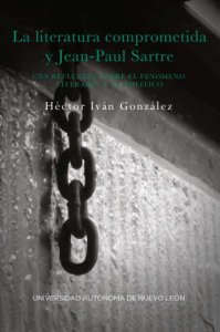 La literatura comprometida y Jean-Paul Sartre : una reflexión sobre el fenómeno literario y lo político 
