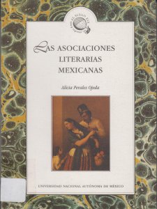 Asociaciones literarias mexicanas : siglo XIX