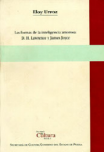 Las formas de la inteligencia amorosa : D. H. Lawrence y James Joyce