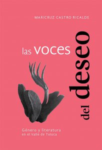 Las voces del deseo : Género y literatura en el Valle de Toluca