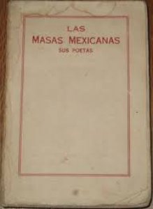Las masas mexicanas. Sus poetas