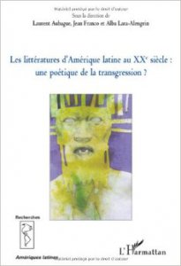 Les littératures d' Amérique latine au XX siècle: une poétique de la transgression?