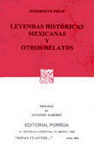 Leyendas históricas mexicanas y otros relatos