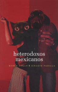 Heterodoxos mexicanos : una antología dialogada