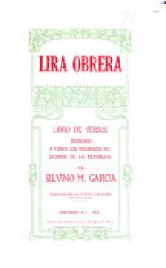 Lira obrera : libro de versos dedicado a todos los mecánicos mexicanos de la República
