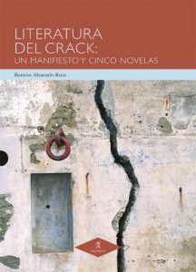 Literatura del crack : un manifiesto y cinco novelas