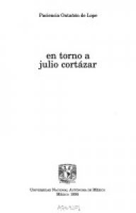 En torno a Julio Cortázar