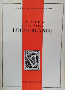La vida del general Lucio Blanco