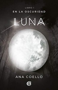 En la oscuridad, libro 1 : Luna 