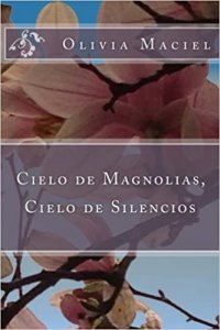Cielo de magnolias, cielo de silencios
