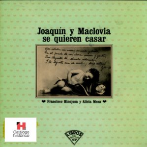 Joaquín y Maclovia se quieren casar