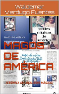 Magos de América : (crónica del realismo mágico)