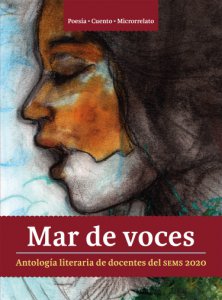 Mar de voces : antología literaria de docentes del SEMS 2020