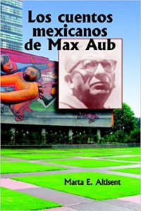 Los cuentos mexicanos de Max Aub