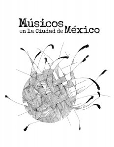 Músicos en la Ciudad de México = Musicians in Mexico City