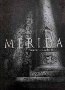 Mérida, Palabras y Miradas II