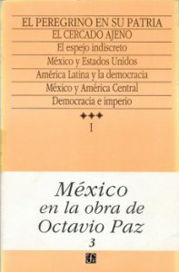 México en la obra de Octavio Paz, I. El peregrino en su patria, Historia y política de México, El cercado ajeno