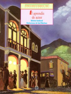 México independiente : El aprendiz de actor ; La fortuna de Manuel 