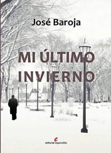 Mi último invierno : antología de un hombre que está cansado