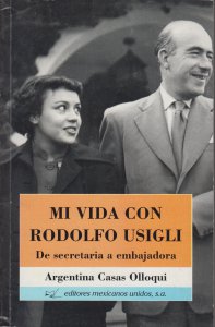Mi vida con Rodolfo Usigli. De secretaria a embajadora