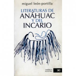 Literaturas de Anáhuac y del Incario : la expresión de dos pueblos del sol