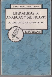 Literaturas de Anáhuac y del Incario : la expresión de dos pueblos del sol