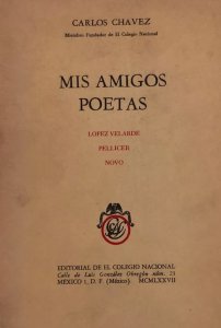 Mis amigos poetas : López Velarde, Pellicer, Novo