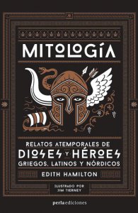 Mitología : relatos atemporales de dioses y héroes griegos, latinos y nórdicos