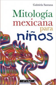 Mitología mexicana para niños