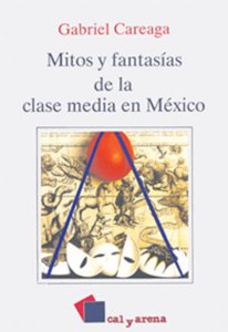 Mitos y fantasías de la clase media en México