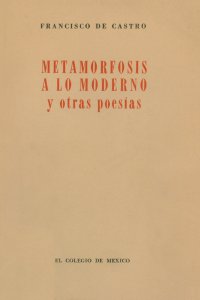 Metamorfosis a lo moderno y otras poesías