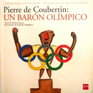 Pierre de Coubertin. Un barón olímpico