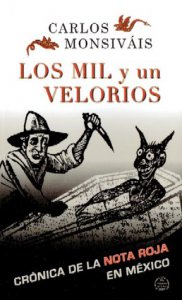 Los mil y un velorios : crónica de la nota roja en México