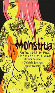 Monstrua : antología de diez escritoras mexicanas