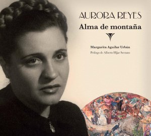 Aurora Reyes : alma de montaña
