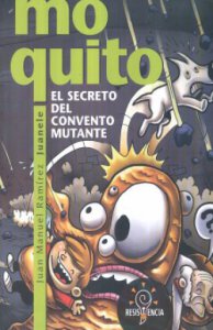 Moquito : el secreto del convento mutante