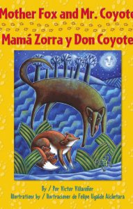 Mother Fox and Mr. Coyote = Mamá Zorra y Don Coyote